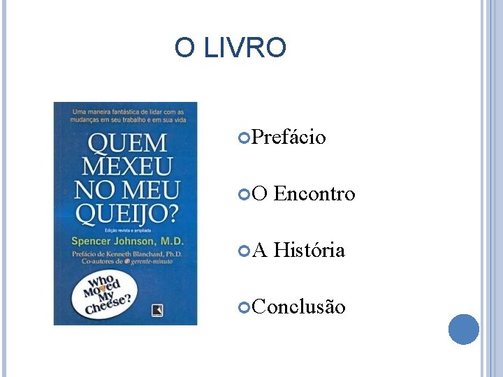 O LIVRO Prefácio O Encontro A História Conclusão 