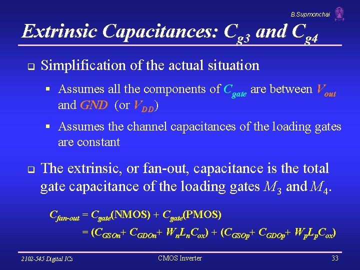 B. Supmonchai Extrinsic Capacitances: Cg 3 and Cg 4 q Simplification of the actual