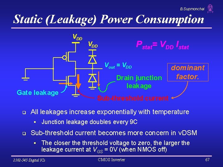 B. Supmonchai Static (Leakage) Power Consumption VDD Pstat= VDD Istat VDD Vout = VDD