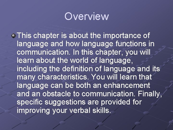 Overview This chapter is about the importance of language and how language functions in