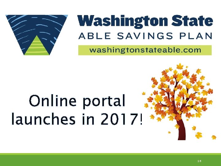 Online portal launches in 2017! 16 
