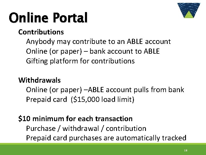 Online Portal Contributions Anybody may contribute to an ABLE account Online (or paper) –