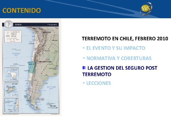 CONTENIDO TERREMOTO EN CHILE, FEBRERO 2010 § EL EVENTO Y SU IMPACTO § NORMATIVA