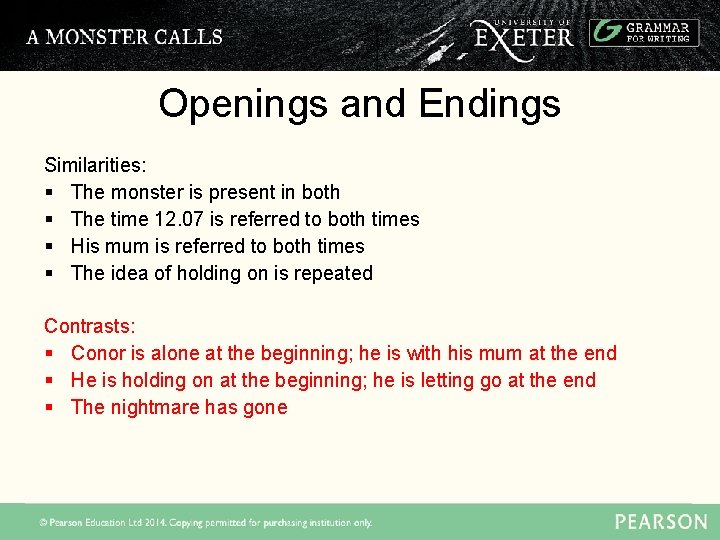 Openings and Endings Similarities: § The monster is present in both § The time