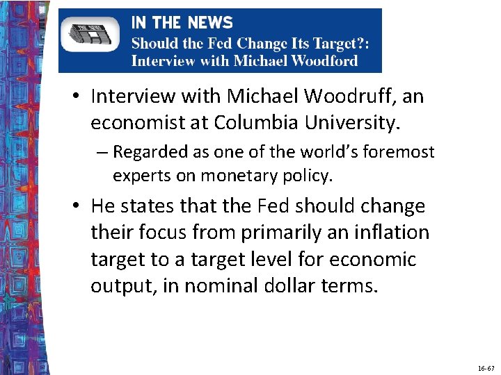  • Interview with Michael Woodruff, an economist at Columbia University. – Regarded as