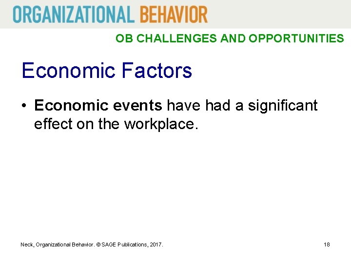 OB CHALLENGES AND OPPORTUNITIES Economic Factors • Economic events have had a significant effect