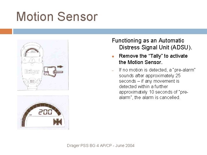 Motion Sensor Functioning as an Automatic Distress Signal Unit (ADSU). – Remove the “Tally”