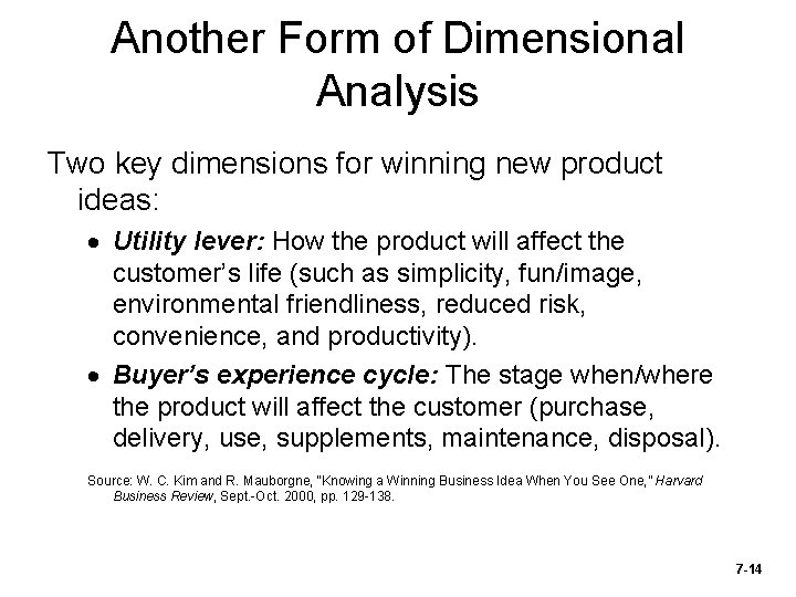 Another Form of Dimensional Analysis Two key dimensions for winning new product ideas: ·