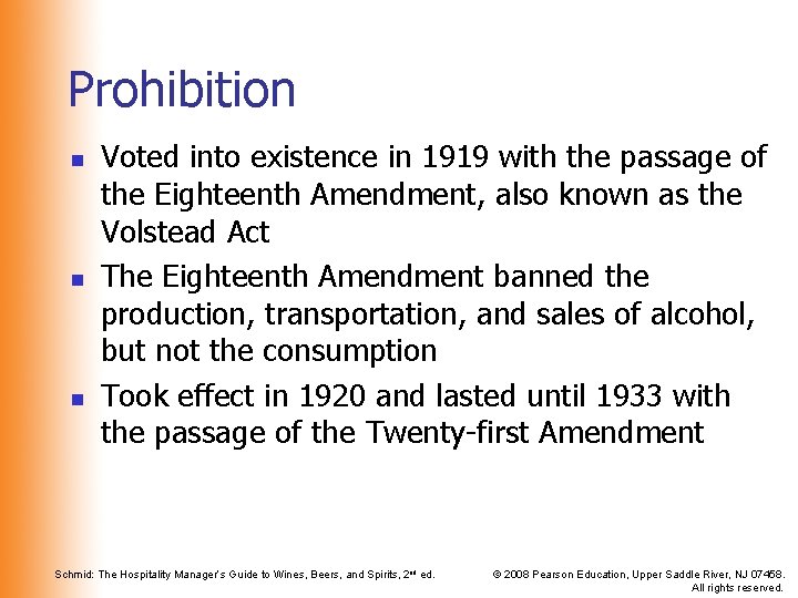 Prohibition n Voted into existence in 1919 with the passage of the Eighteenth Amendment,