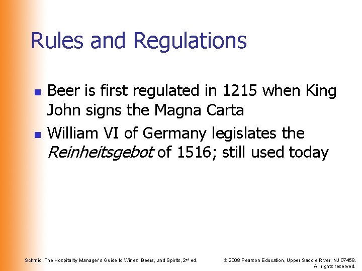 Rules and Regulations n n Beer is first regulated in 1215 when King John