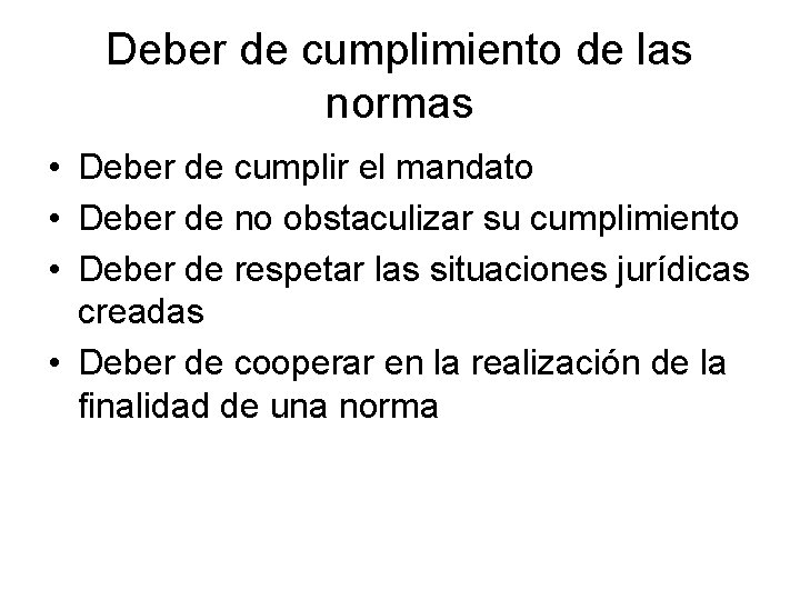 Deber de cumplimiento de las normas • Deber de cumplir el mandato • Deber