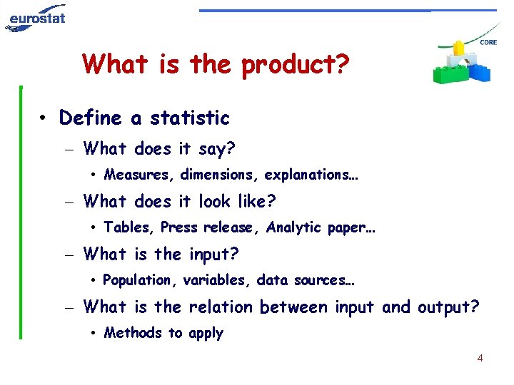 What is the product? • Define a statistic – What does it say? •