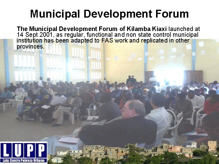 Municipal Development Forum The Municipal Development Forum of Kilamba Kiaxi launched at 14 Sept