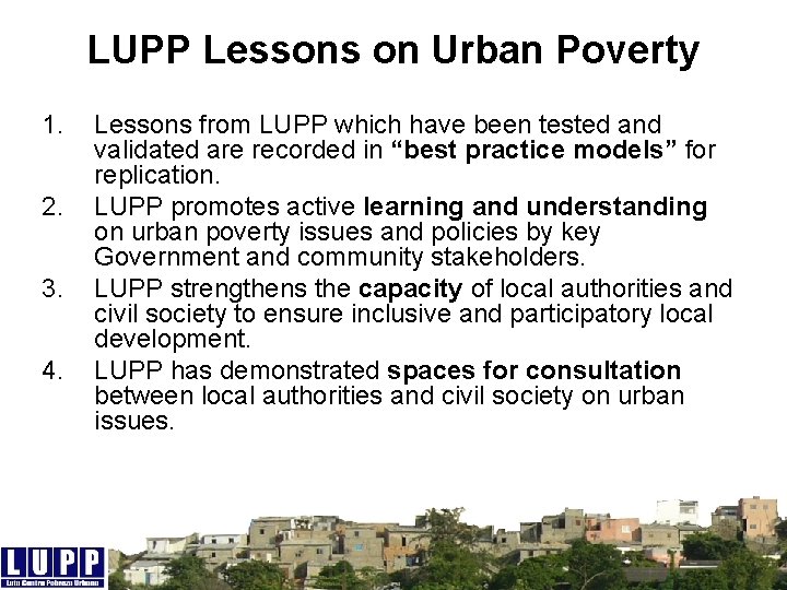 LUPP Lessons on Urban Poverty 1. 2. 3. 4. Lessons from LUPP which have