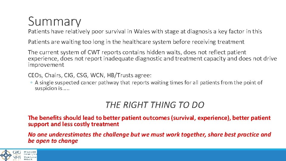 Summary Patients have relatively poor survival in Wales with stage at diagnosis a key