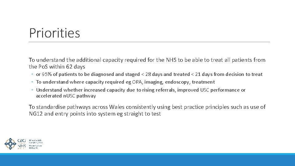 Priorities To understand the additional capacity required for the NHS to be able to