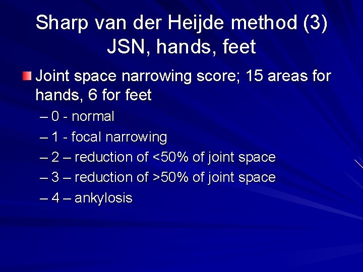 Sharp van der Heijde method (3) JSN, hands, feet Joint space narrowing score; 15