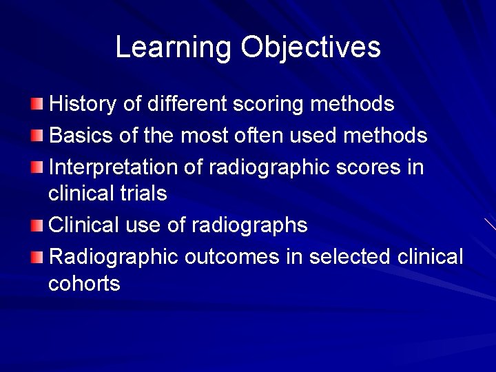 Learning Objectives History of different scoring methods Basics of the most often used methods