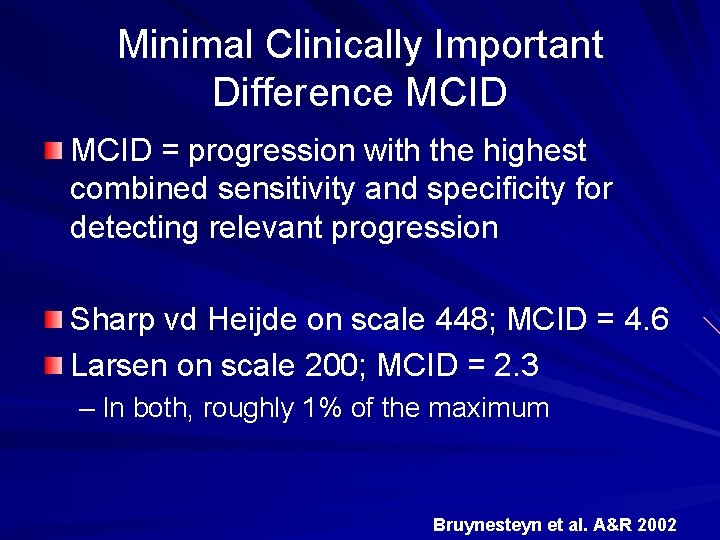 Minimal Clinically Important Difference MCID = progression with the highest combined sensitivity and specificity