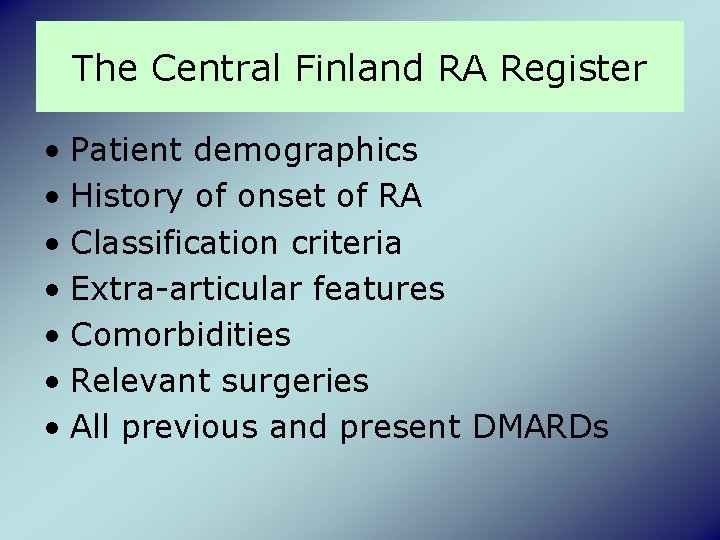 The Central Finland RA Register • Patient demographics • History of onset of RA