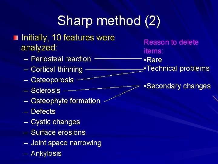 Sharp method (2) Initially, 10 features were analyzed: – – – – – Periosteal