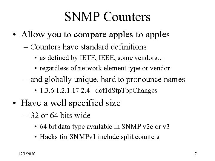SNMP Counters • Allow you to compare apples to apples – Counters have standard