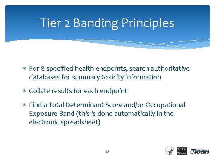 Tier 2 Banding Principles For 8 specified health endpoints, search authoritative databases for summary