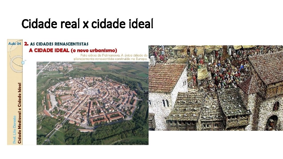 Cidade real x cidade ideal 