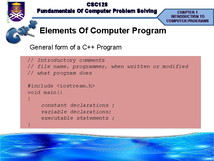 CSC 128 Fundamentals Of Computer Problem Solving CHAPTER 1 INTRODUCTION TO COMPUTER PROGRAMS Elements