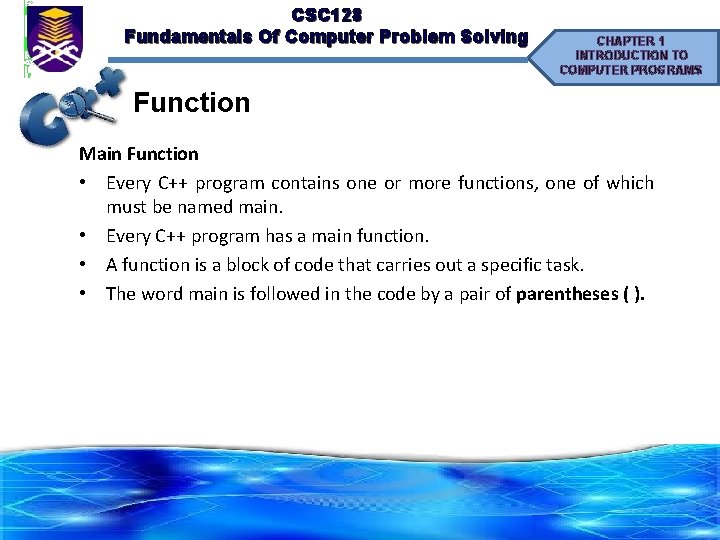 CSC 128 Fundamentals Of Computer Problem Solving CHAPTER 1 INTRODUCTION TO COMPUTER PROGRAMS Function