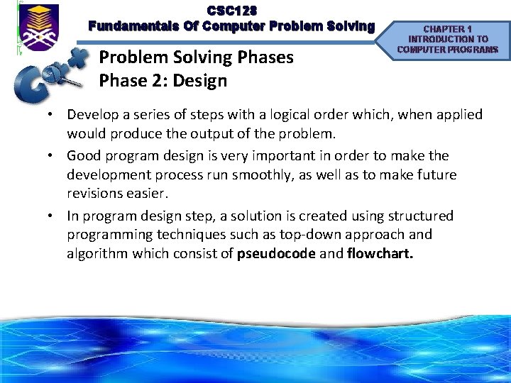 CSC 128 Fundamentals Of Computer Problem Solving Phases Phase 2: Design CHAPTER 1 INTRODUCTION CSC 128 Fundamentals Of Computer Problem Solving Phases Phase 2: Design CHAPTER 1 INTRODUCTION