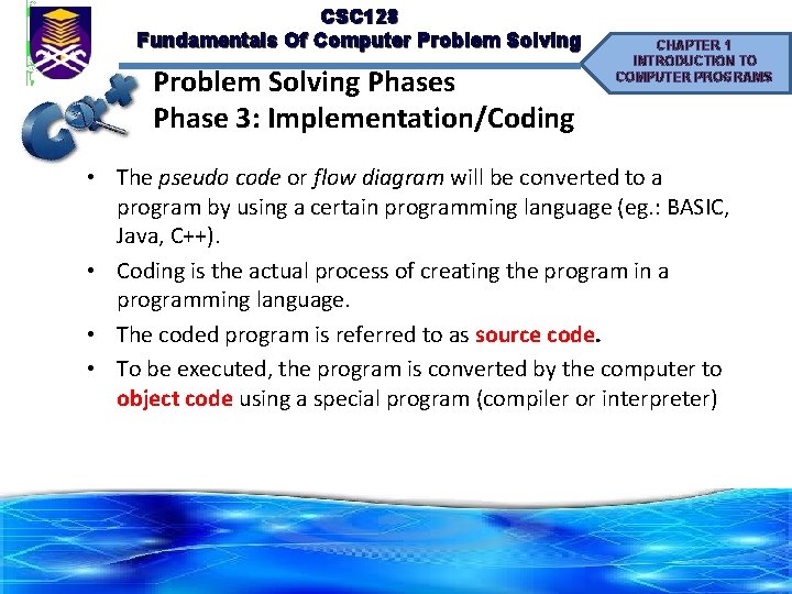 CSC 128 Fundamentals Of Computer Problem Solving Phases Phase 3: Implementation/Coding CHAPTER 1 INTRODUCTION