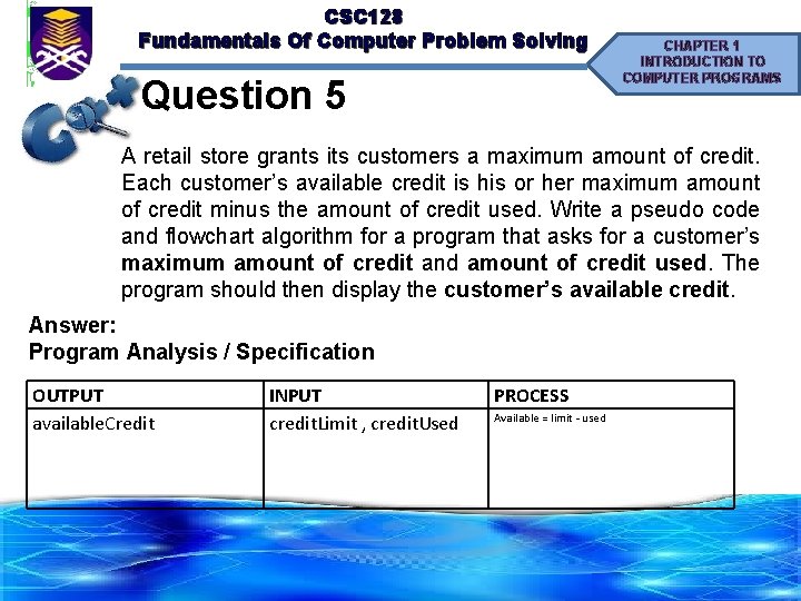 CSC 128 Fundamentals Of Computer Problem Solving Question 5 CHAPTER 1 INTRODUCTION TO COMPUTER