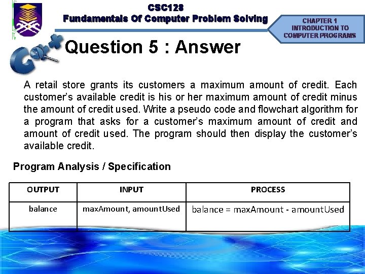 CSC 128 Fundamentals Of Computer Problem Solving Question 5 : Answer CHAPTER 1 INTRODUCTION