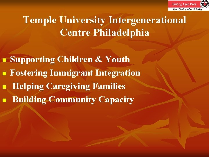 Temple University Intergenerational Centre Philadelphia n n Supporting Children & Youth Fostering Immigrant Integration