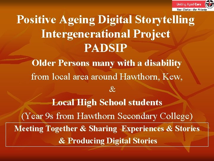 Positive Ageing Digital Storytelling Intergenerational Project PADSIP Older Persons many with a disability from