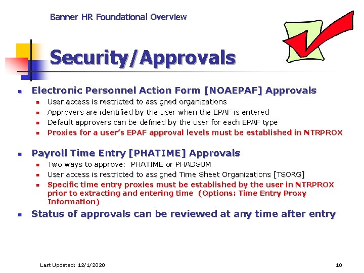 Banner HR Foundational Overview Security/Approvals n Electronic Personnel Action Form [NOAEPAF] Approvals n n