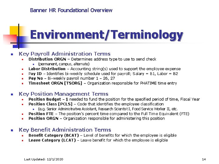 Banner HR Foundational Overview Environment/Terminology n Key Payroll Administration Terms n n n Key