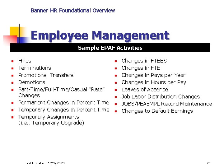 Banner HR Foundational Overview Employee Management Sample EPAF Activities n n n n Hires