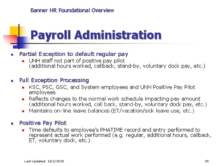 Banner HR Foundational Overview Payroll Administration n Partial Exception to default regular pay n