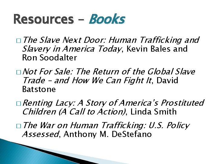 Resources – Books � The Slave Next Door: Human Trafficking and Slavery in America