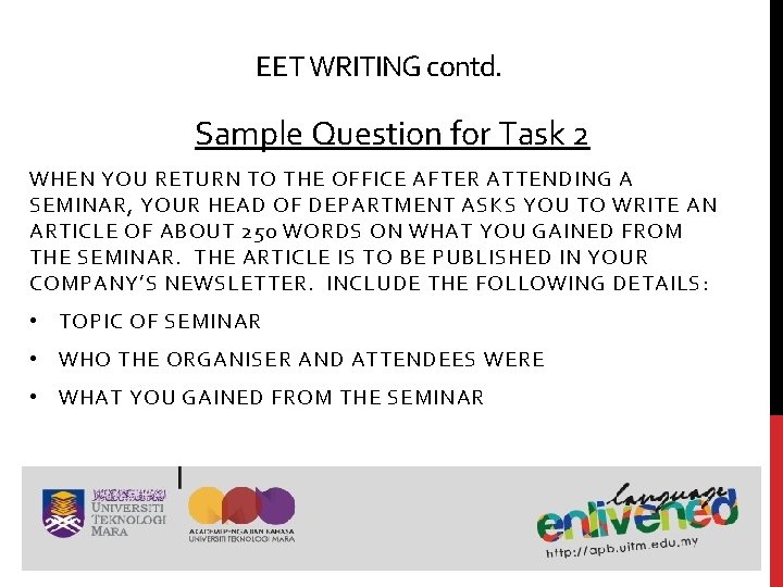 EET WRITING contd. Sample Question for Task 2 WHEN YOU RETURN TO THE OFFICE