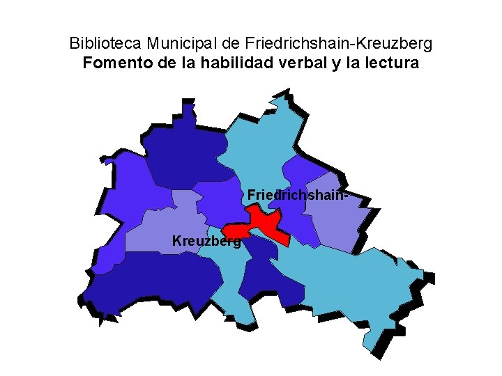 Biblioteca Municipal de Friedrichshain-Kreuzberg Fomento de la habilidad verbal y la lectura Friedrichshain. Kreuzberg