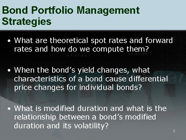 Bond Portfolio Management Strategies • What are theoretical spot rates and forward rates and
