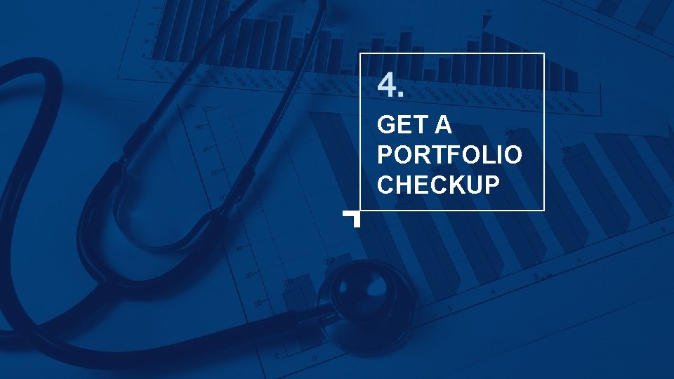 GET A PORTFOLIO CHECKUP 