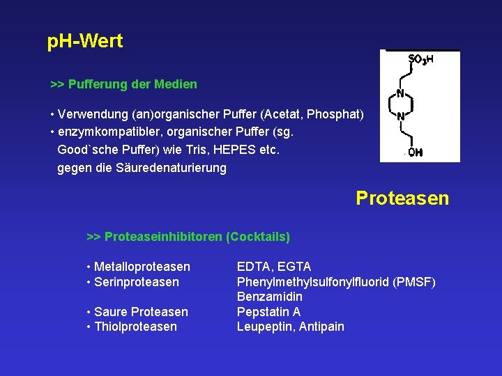 p. H-Wert >> Pufferung der Medien • Verwendung (an)organischer Puffer (Acetat, Phosphat) • enzymkompatibler,