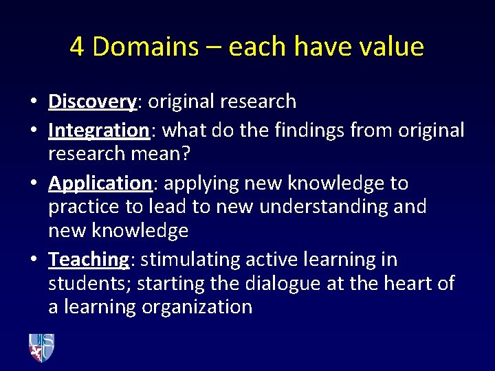 4 Domains – each have value • Discovery: original research • Integration: what do
