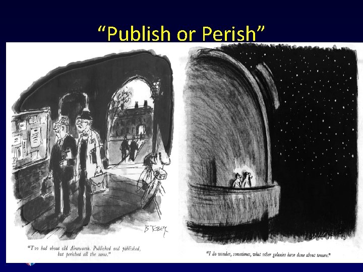 “Publish or Perish” 