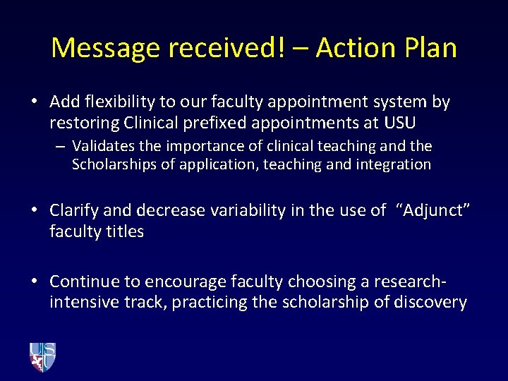 Message received! – Action Plan • Add flexibility to our faculty appointment system by