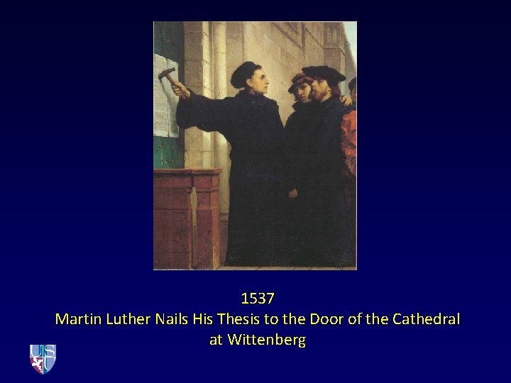 1537 Martin Luther Nails His Thesis to the Door of the Cathedral at Wittenberg
